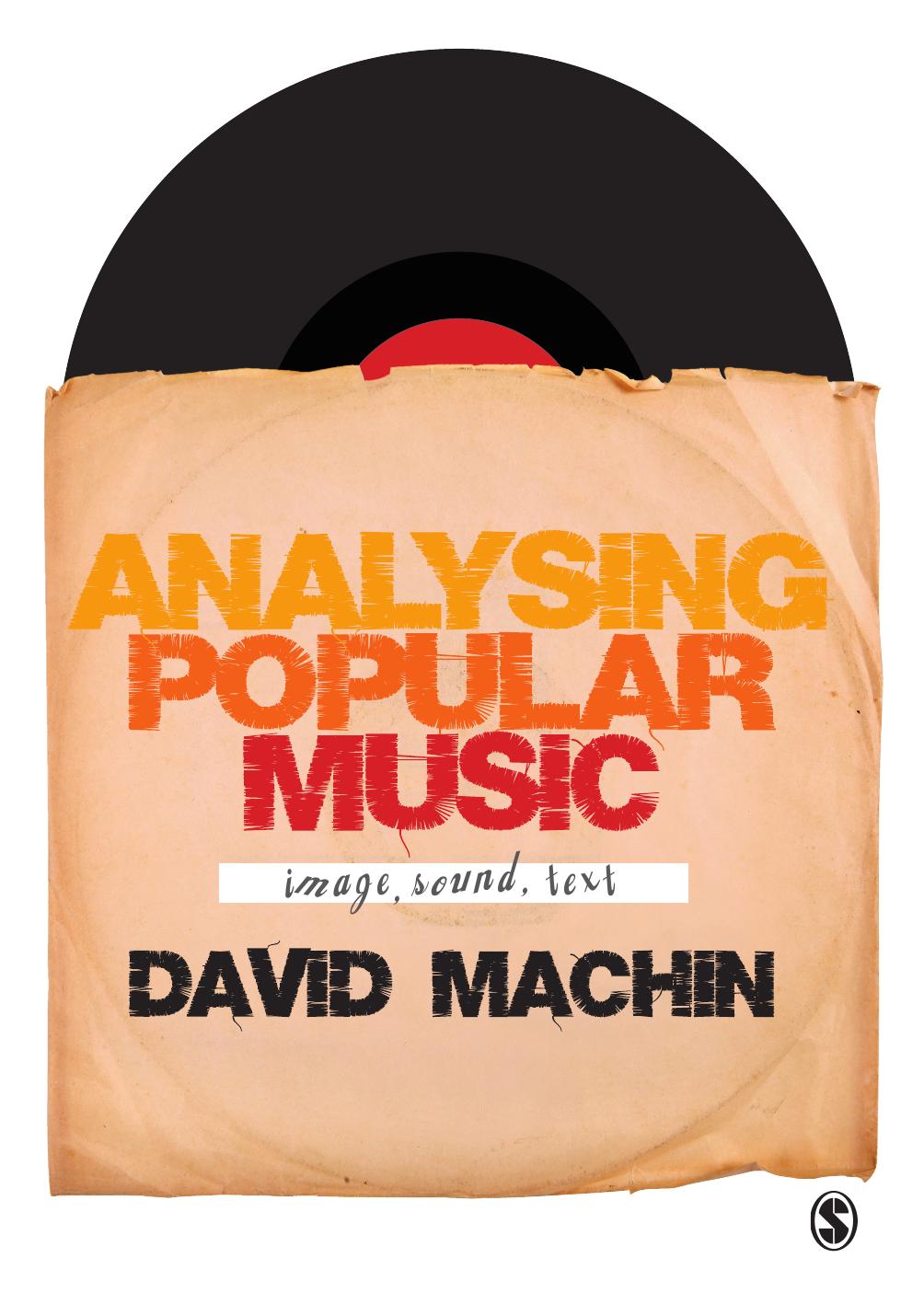 Analysing Popular Music: Image, Sound and Text by David Machin