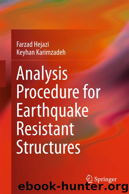 Analysis Procedure for Earthquake Resistant Structures by Farzad Hejazi & Keyhan Karimzadeh