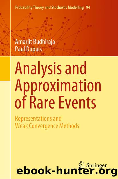Analysis and Approximation of Rare Events by Amarjit Budhiraja & Paul Dupuis
