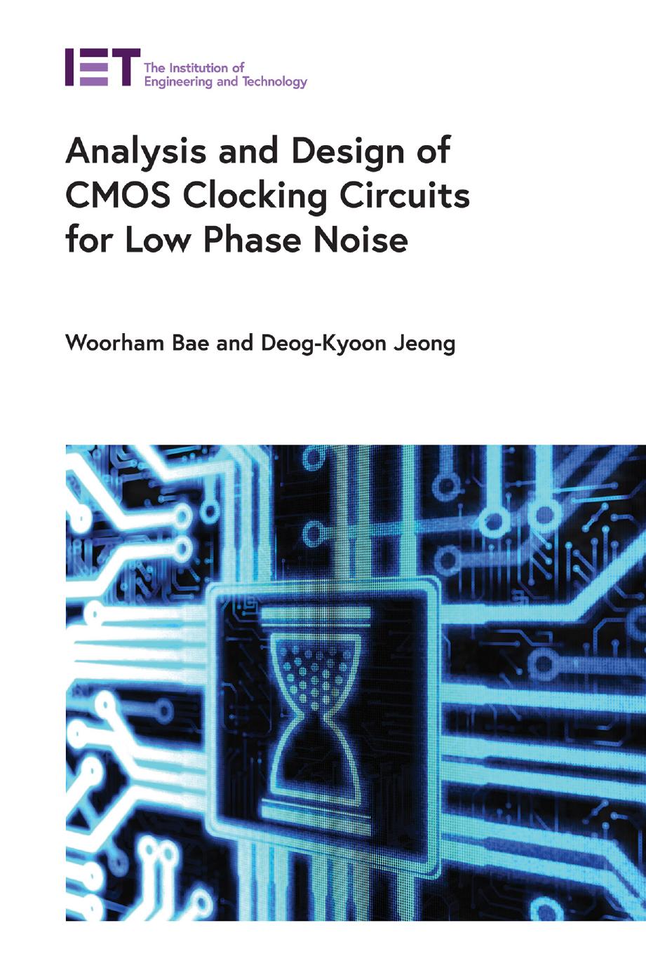 Analysis and Design of CMOS Clocking Circuits for Low Phase Noise by Woorham Bae and Deog-Kyoon Jeong
