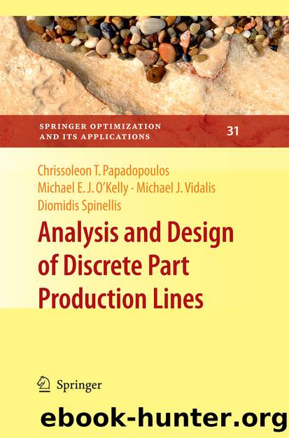 Analysis and Design of Discrete Part Production Lines by Chrissoleon T. Papadopoulos Michael E. J. O'Kelly Michael J. Vidalis & Diomidis Spinellis