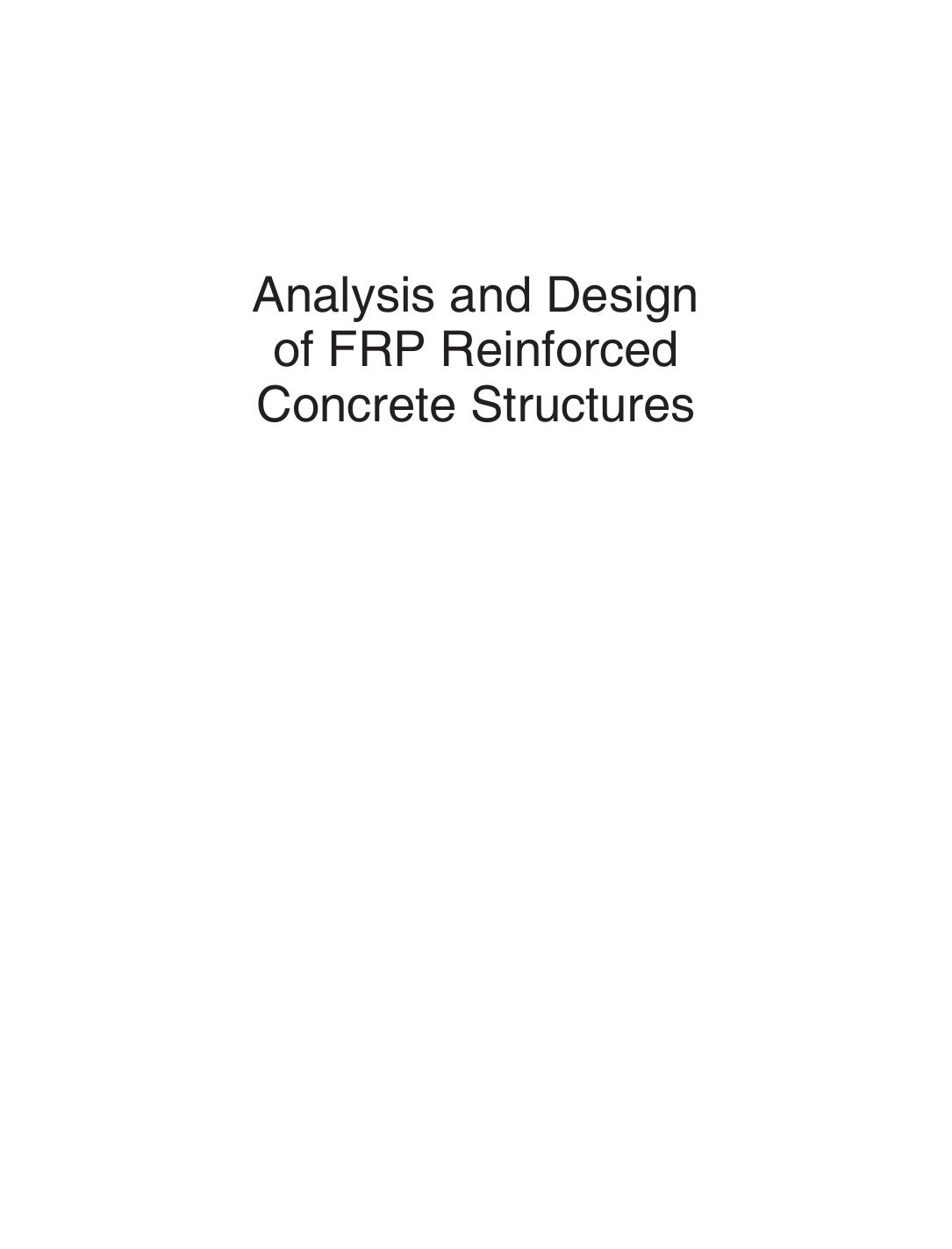 Analysis and Design of FRP Reinforced Concrete Structures by Shamsher Bahadur Singh