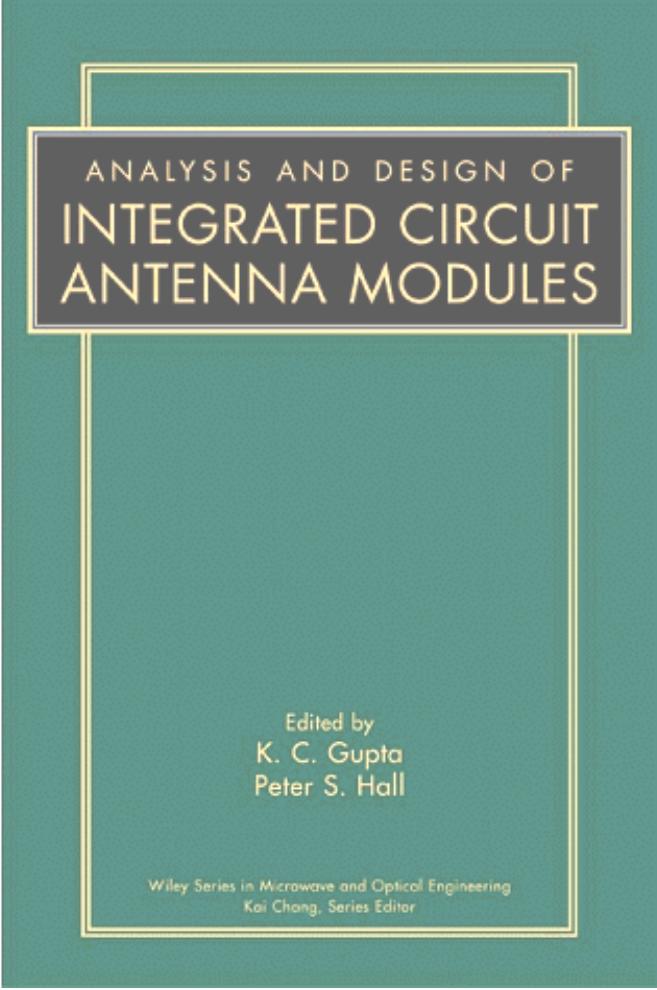 Analysis and Design of Integrated Circuit-Antenna Modules by K. C. Gupta Peter S. Hall