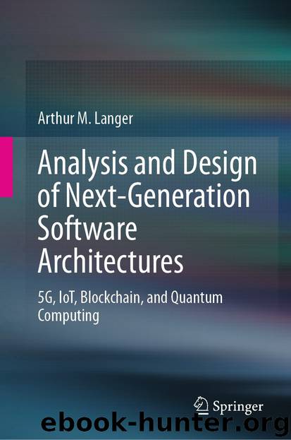 Analysis and Design of Next-Generation Software Architectures by Arthur M. Langer