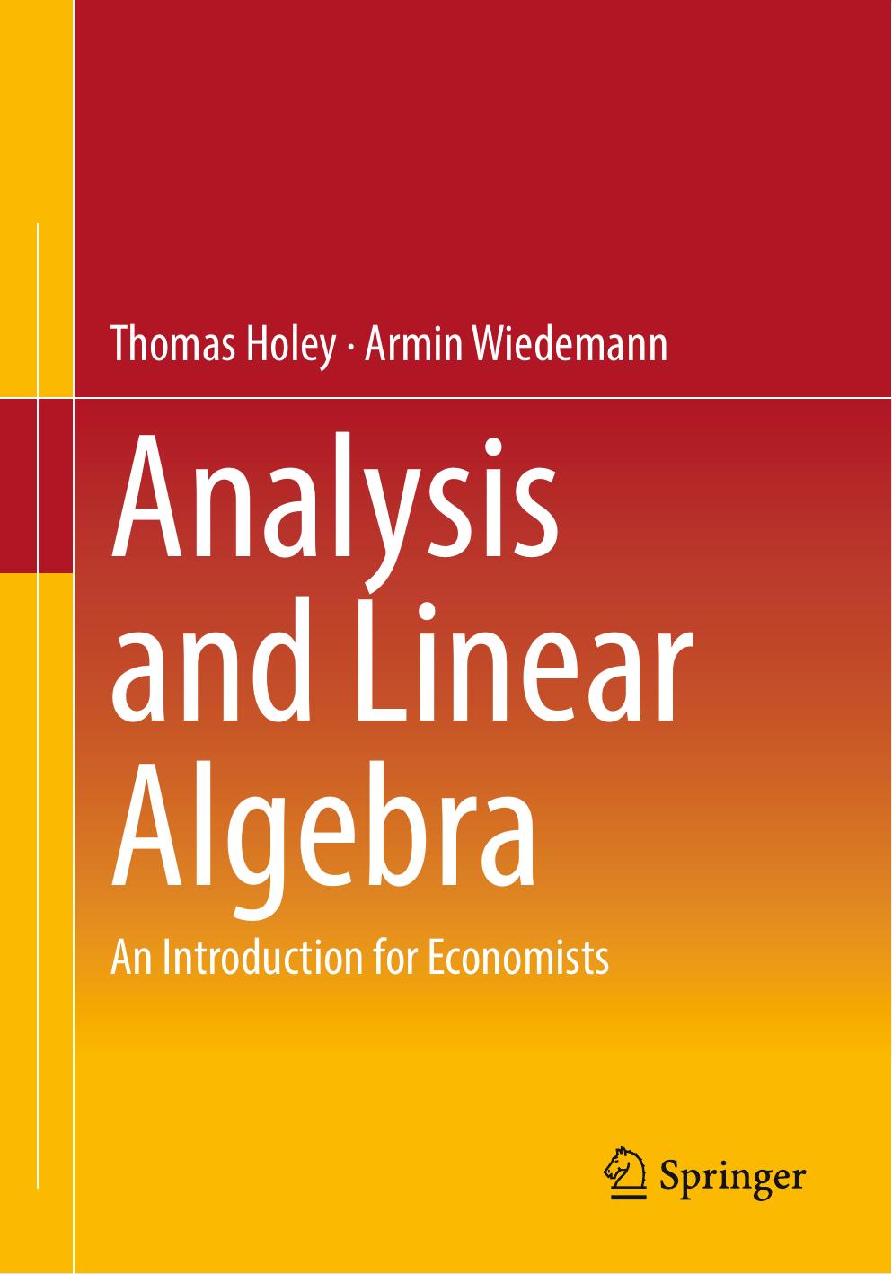 Analysis and Linear Algebra: An Introduction for Economists by Thomas Holey Armin Wiedemann