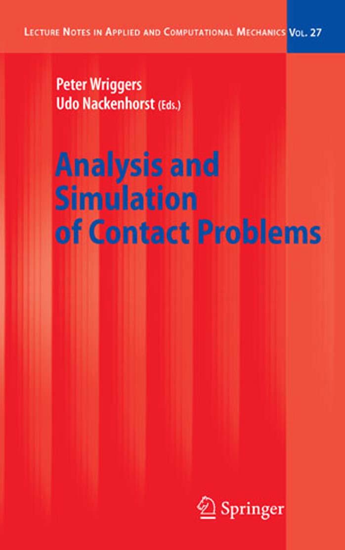 Analysis and Simulation of Contact Problems (Lecture Notes in Applied and Computational Mechanics) by Peter Wriggers Udo Nackenhorst