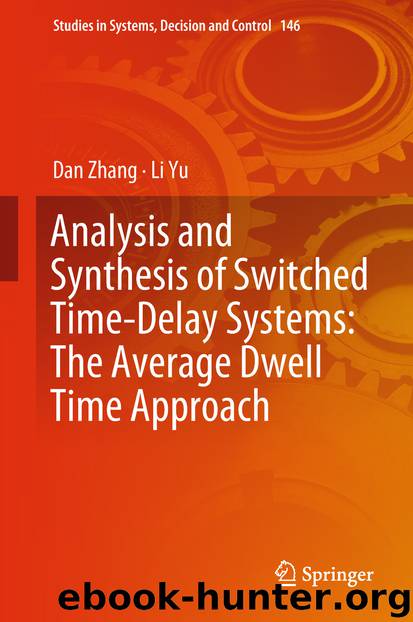 Analysis and Synthesis of Switched Time-Delay Systems: The Average Dwell Time Approach by Dan Zhang & Li Yu