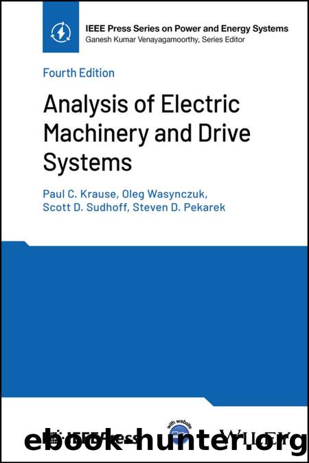 Analysis of Electric Machinery and Drive Systems,4th Edition by Paul C Krause