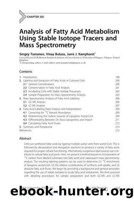 Analysis of Fatty Acid Metabolism Using Stable Isotope Tracers and Mass Spectrometry by Sergey Tumanov & Vinay Bulusu & Jurre J. Kamphorst