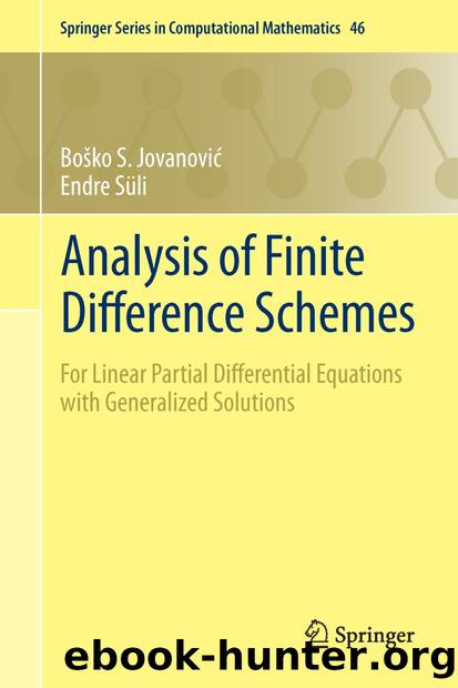 Analysis of Finite Difference Schemes by Boško S. Jovanović & Endre Süli