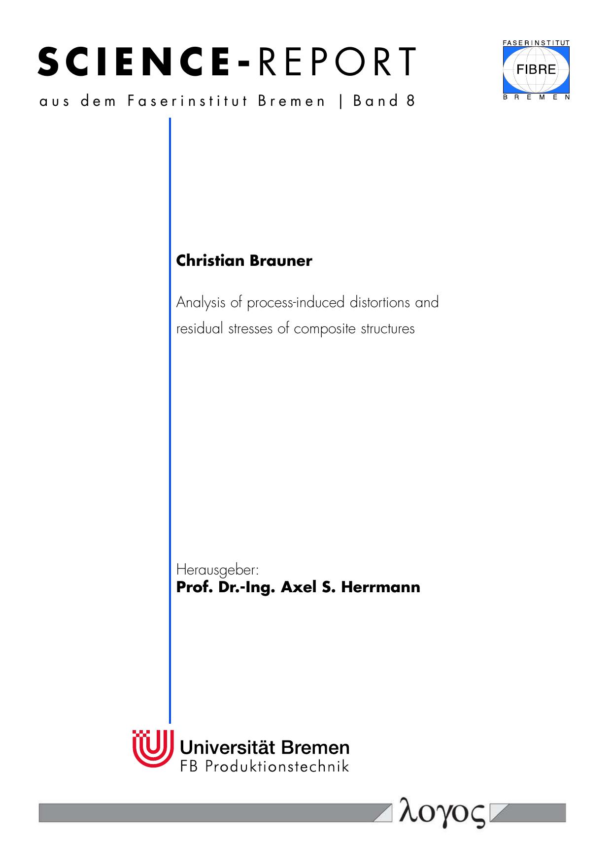 Analysis of Process-Induced Distortions and Residual Stresses of Composite Structures by Christian Brauner