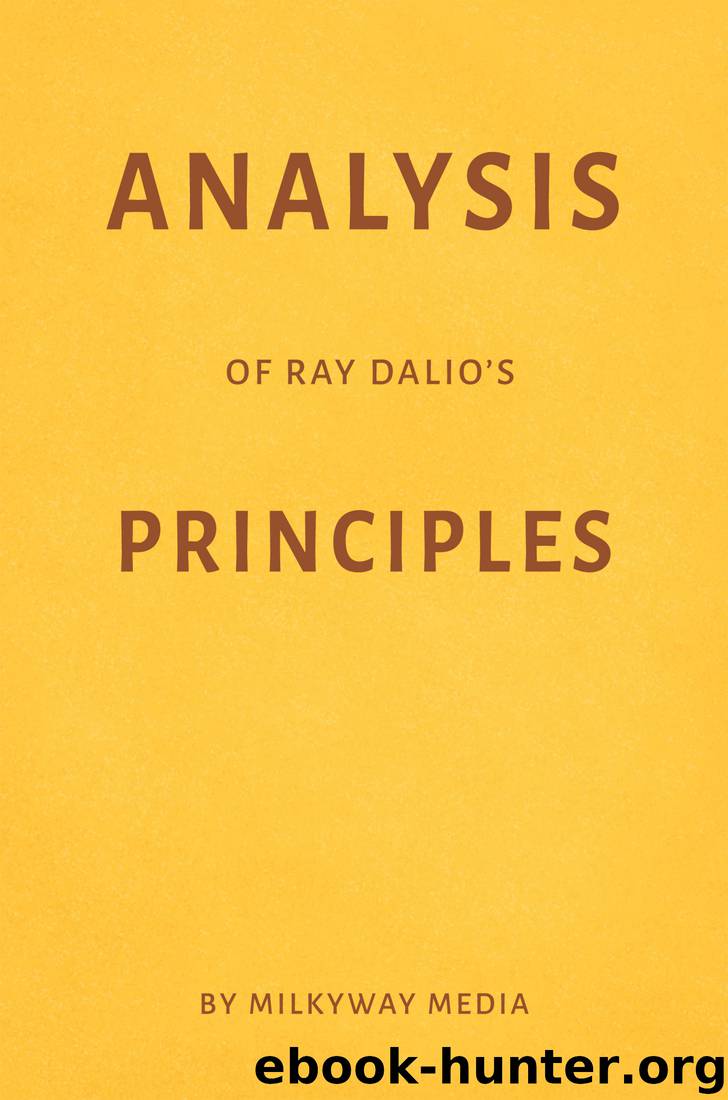 Analysis of Ray Dalio's Principles by Milkyway Media by Milkyway Media