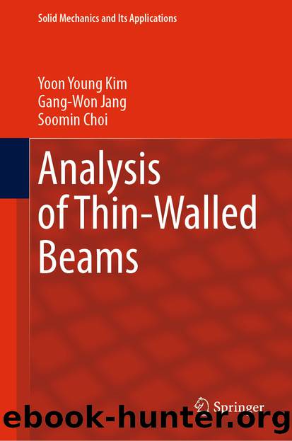 Analysis of Thin-Walled Beams by Yoon Young Kim & Gang-Won Jang & Soomin Choi