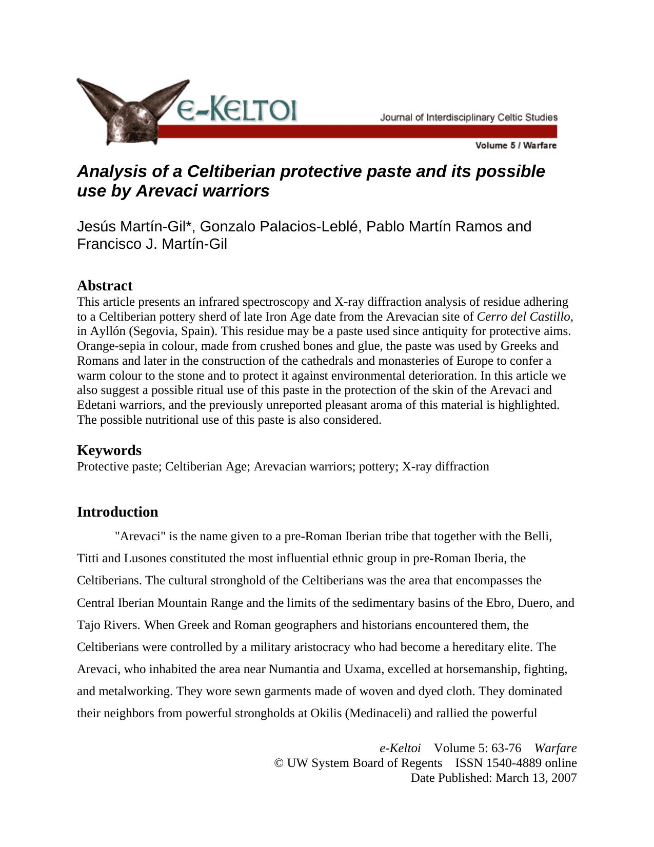 Analysis of a Celtiberian protective paste and its possible use by Arevaci warriors by Jesús Martín-Gil* Gonzalo Palacios-Leblé Pablo Martín Ramos and Francisco J. Martín-Gil