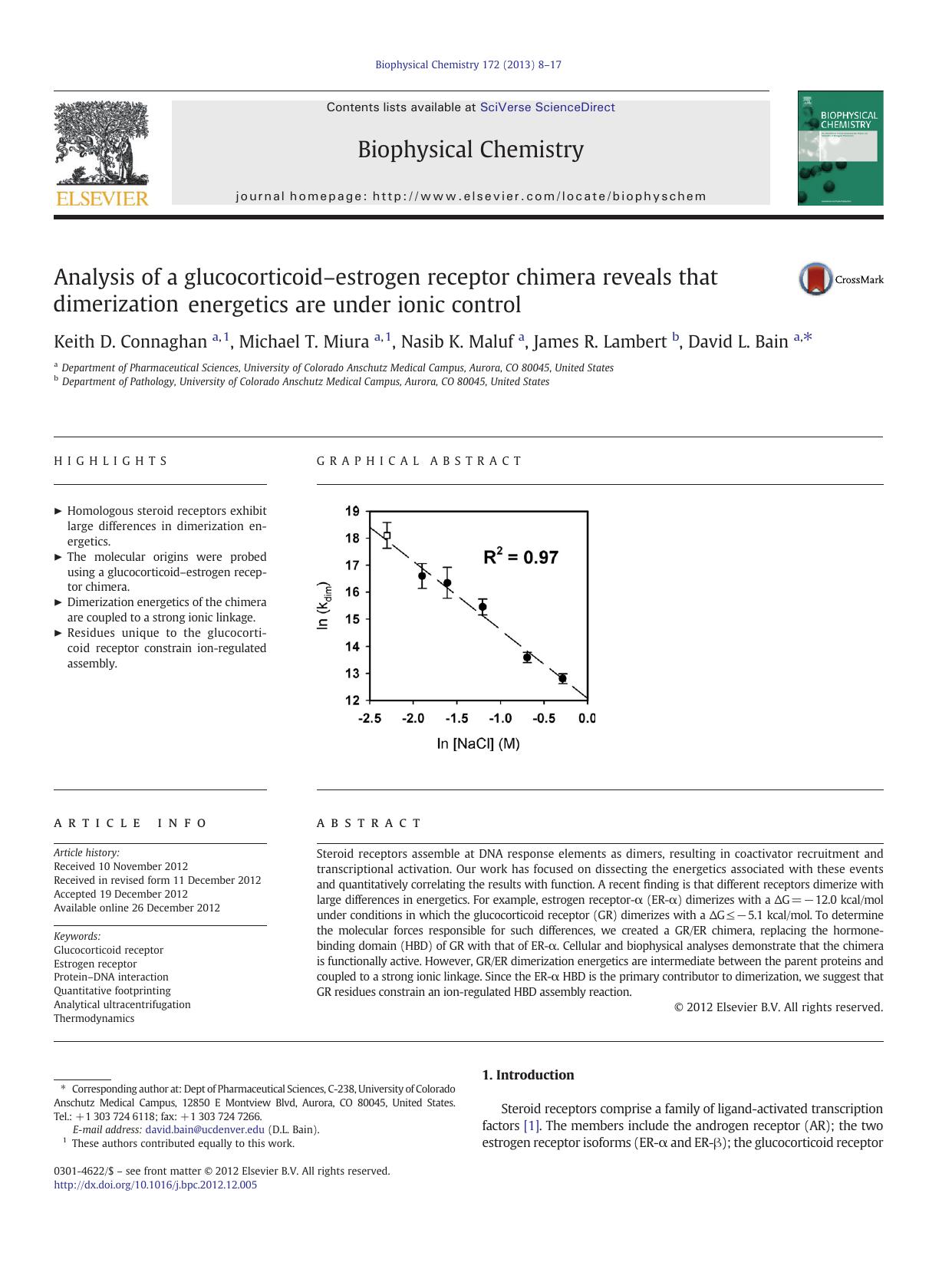 Analysis of a glucocorticoidâestrogen receptor chimera reveals that dimerization energetics are under ionic control by Keith D. Connaghan & Michael T. Miura & Nasib K. Maluf & James R. Lambert & David L. Bain