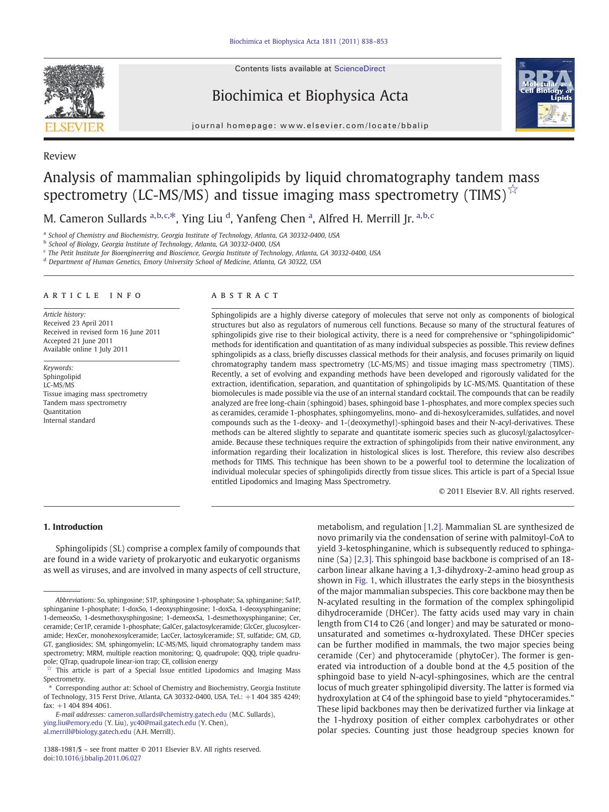 Analysis of mammalian sphingolipids by liquid chromatography tandem mass spectrometry (LC-MSMS) and tissue imaging mass spectrometry (TIMS) by M. Cameron Sullards & Ying Liu & Yanfeng Chen & Alfred H. Merrill Jr
