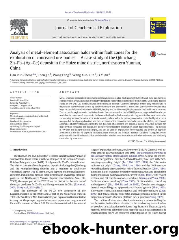 Analysis of metalâelement association halos within fault zones for the exploration of concealed ore-bodies â A case study of the Qilinchang ZnâPbâ(AgâGe) deposit in the H by Han Run-Sheng & Chen Jin & Wang Feng & Wang Xue-Kun & Li Yuan