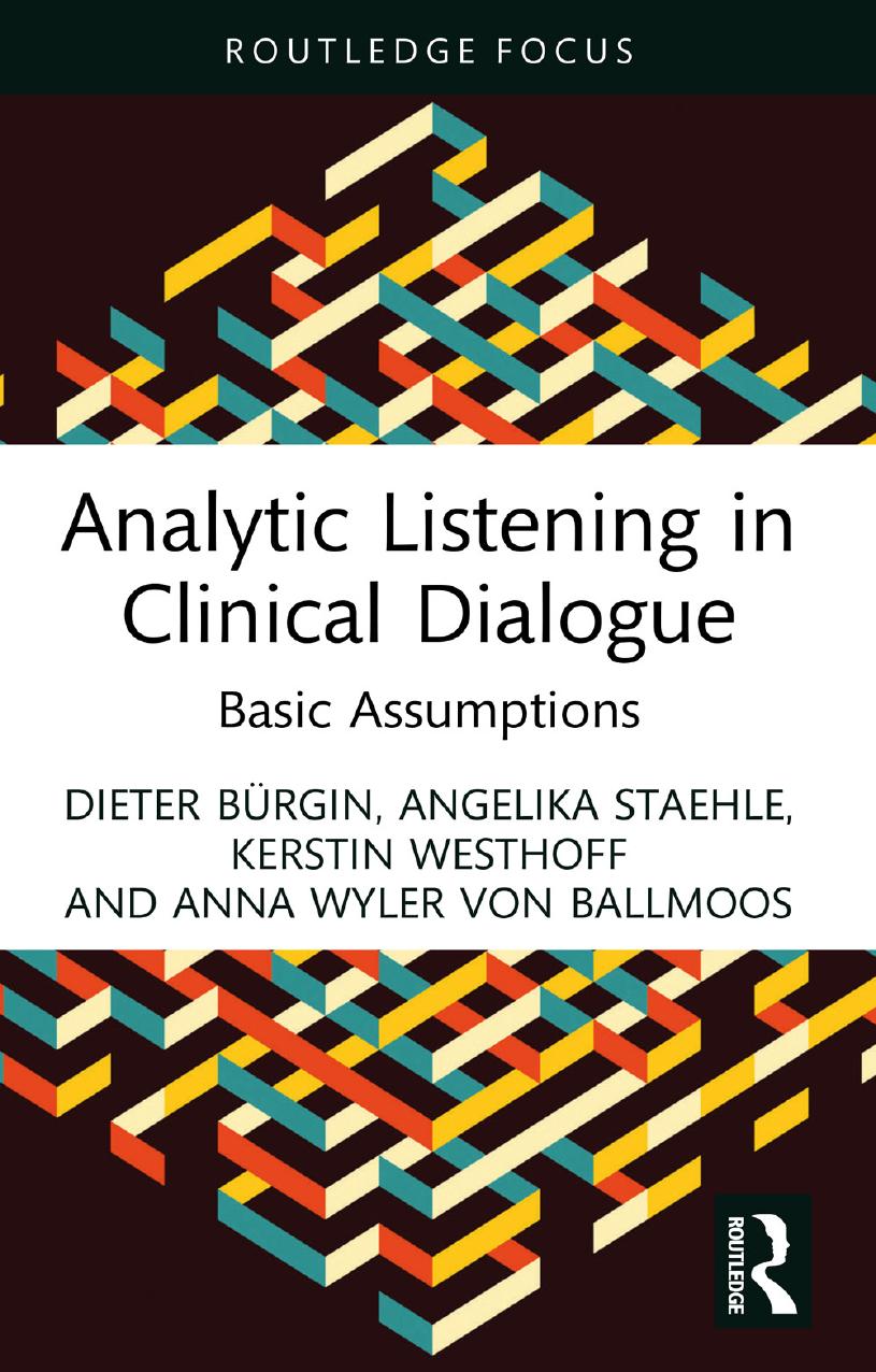 Analytic Listening in Clinical Dialogue: Basic Assumptions by Dieter Bürgin Angelika Staehle Kerstin Westhoff Anna Wyler von Ballmoos