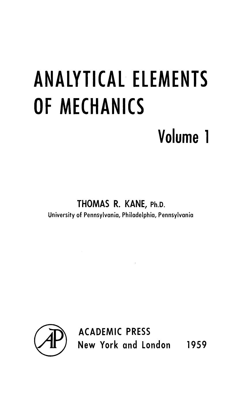 Analytical Elements of Mechanics by Thomas R. Kane (Auth.)