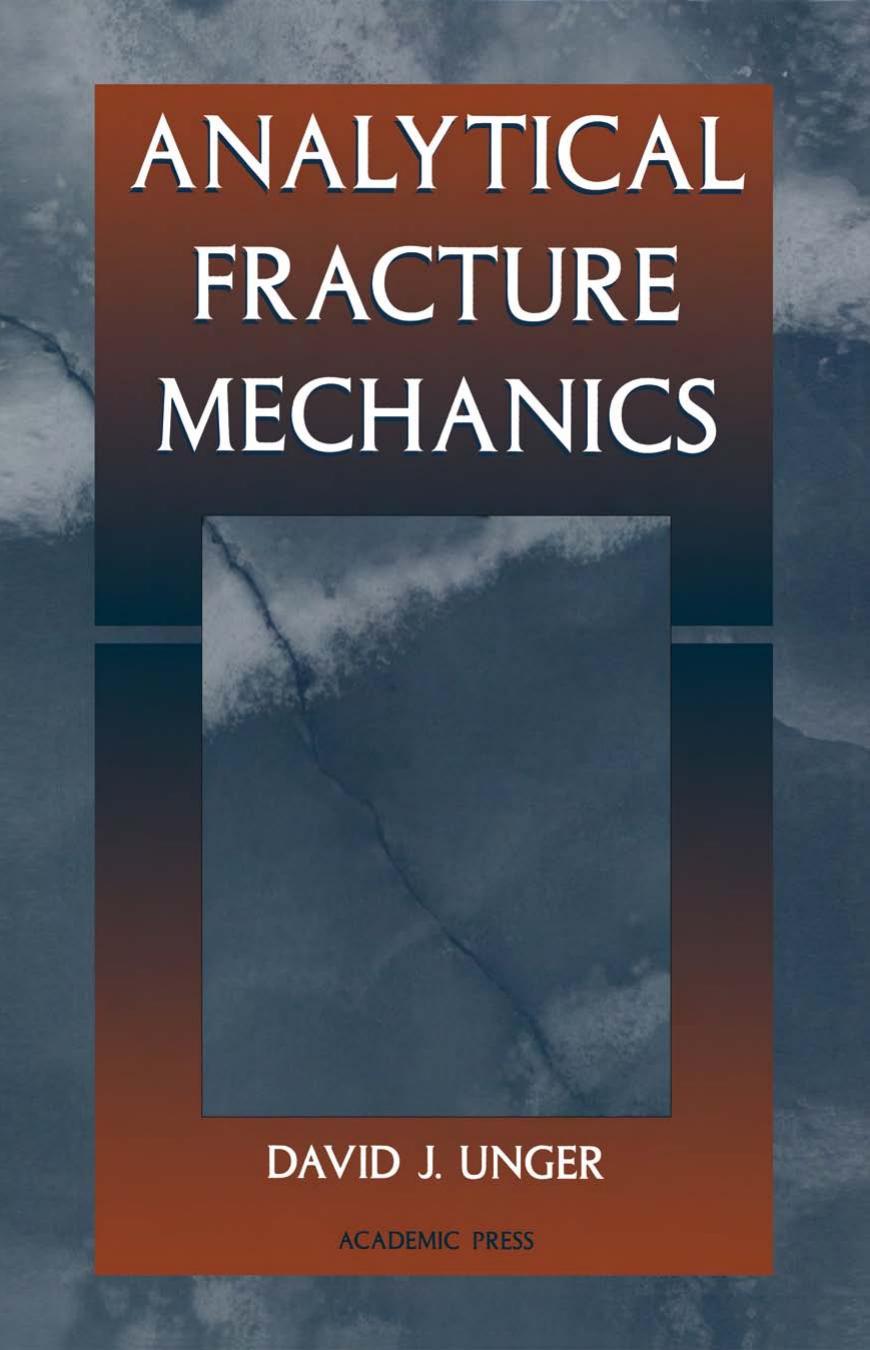 Analytical Fracture Mechanics by David J. Unger