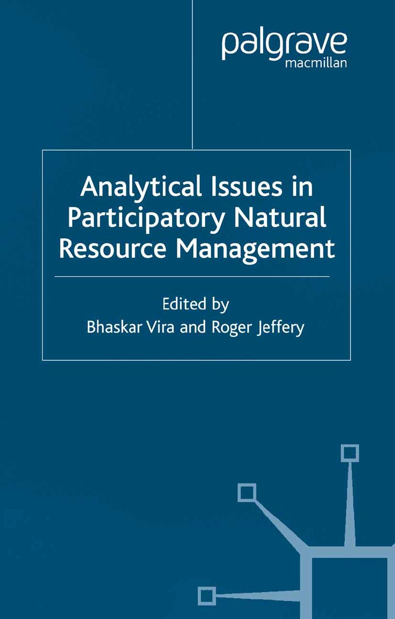Analytical Issues in Participatory Natural Resource Management by Bhaskar Vira Roger Jeffery (eds.)