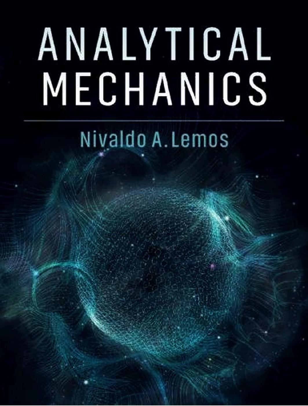 Analytical Mechanics by Nivaldo A. Lemos
