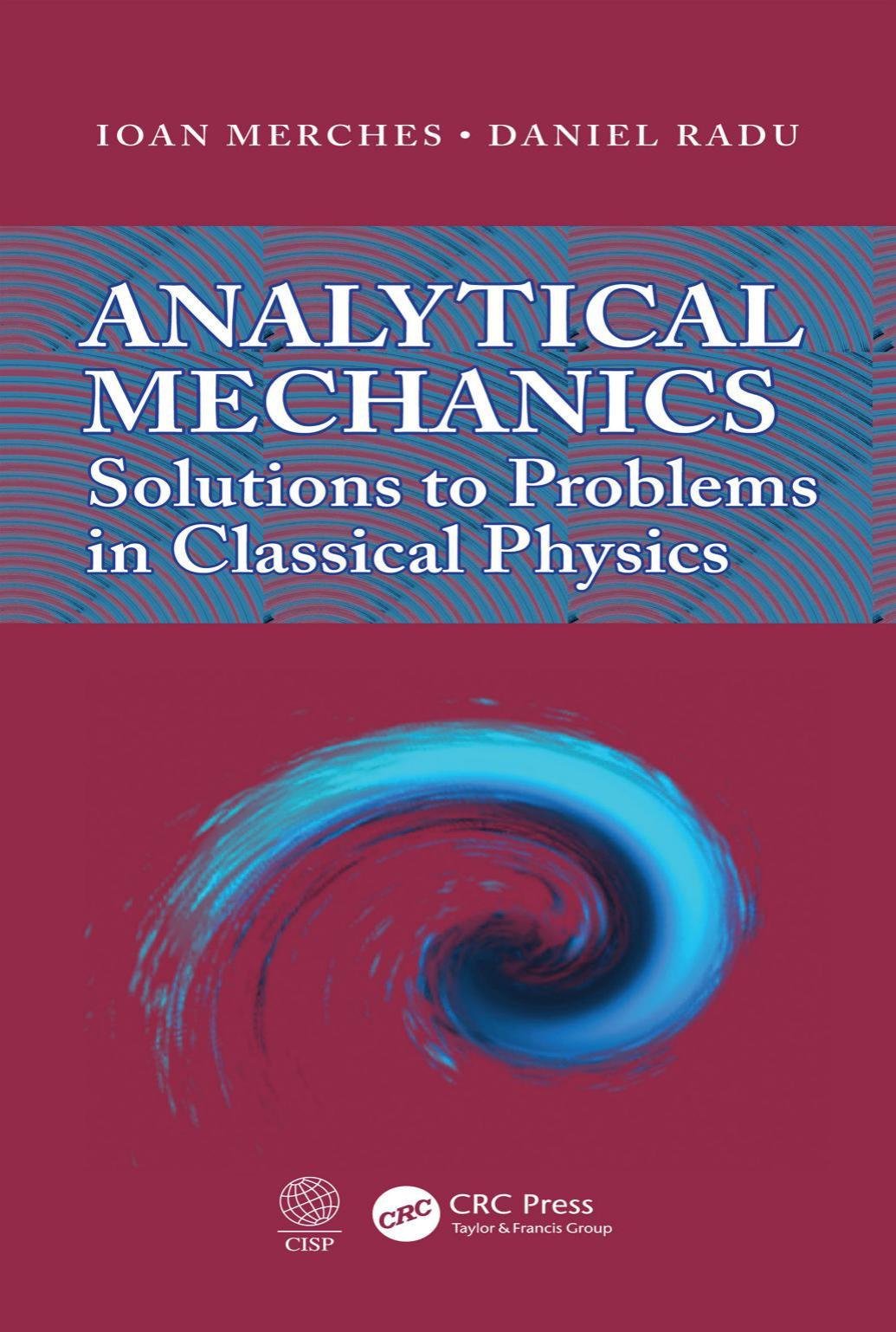 Analytical Mechanics: Solutions to Problems in Classical Physics(Repost) by Ioan Merches
