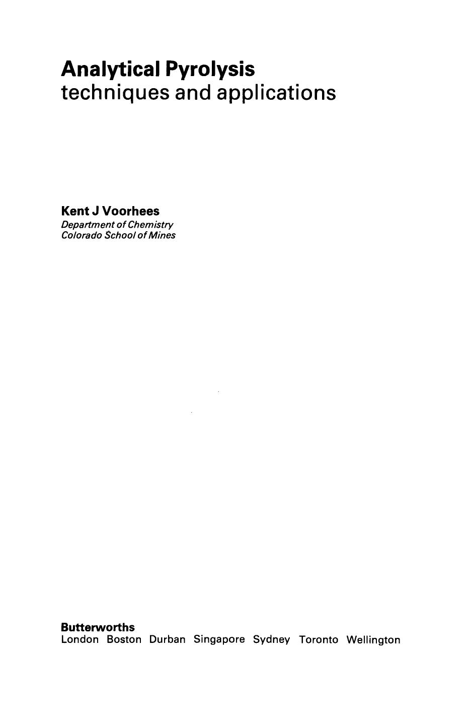 Analytical Pyrolysis. Techniques and Applications by Kent J Voorhees (Eds.)
