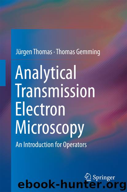 Analytical Transmission Electron Microscopy by Jürgen Thomas & Thomas Gemming
