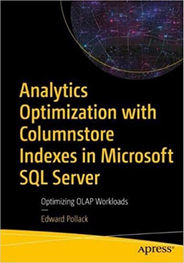 Analytics Optimization with Columnstore Indexes in Microsoft SQL Server by Unknown
