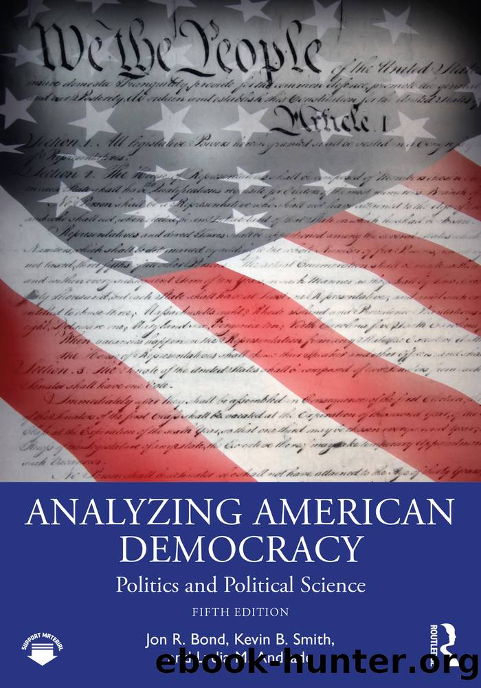 Analyzing American Democracy by Jon R. Bond;Kevin B. Smith;Lydia M Andrade; & Smith Kevin B. & Andrade Lydia M