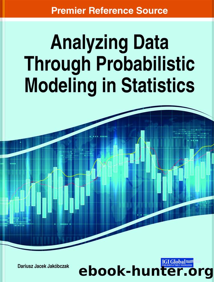 Analyzing Data Through Probabilistic Modeling in Statistics by Jakóbczak Dariusz