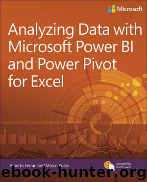 Analyzing Data with Power BI and Power Pivot for Excel (Business Skills) by Alberto Ferrari & Marco Russo