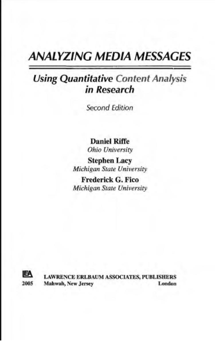 Analyzing Media Messages: Using Quantitative Content Analysis in Research 2nd Edition (Lea Communication Series) by Daniel Riffe Stephen Lacy Frederick G. Fico