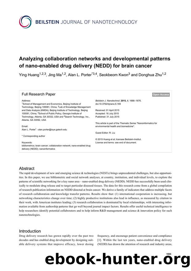 Analyzing collaboration networks and developmental patterns of nano-enabled drug delivery (NEDD) for brain cancer by Ying Huang Jing Ma Alan L. Porter Seokbeom Kwon Donghua Zhu
