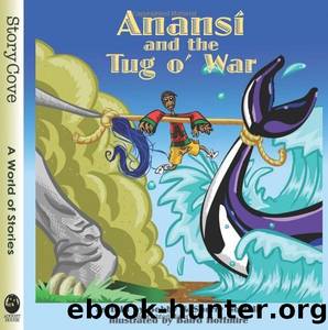 Anansi and the Tug o' War by Bobby and Sherry Norfolk