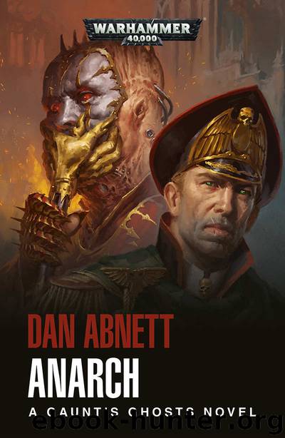 Anarch (Warhammer 40,000 Book 15) by Dan Abnett