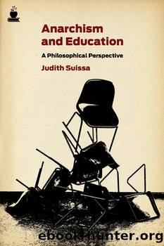 Anarchism and Education: A philosophical perspective by Judith Suissa
