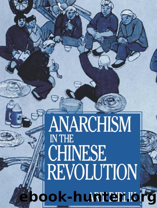 Anarchism in the Chinese Revolution by Arif Dirlik & Arif Dirlik