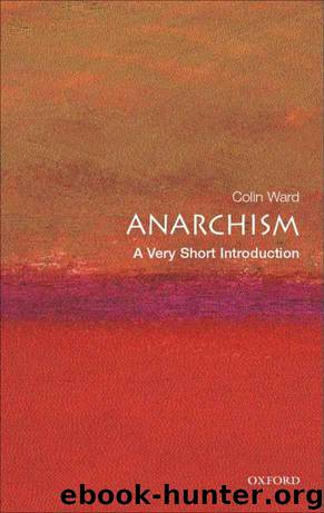 Anarchism: A Very Short Introduction (Very Short Introductions) by Ward Colin