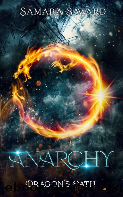 Anarchy (Dragon's Oath Book 3) by Samara Saward