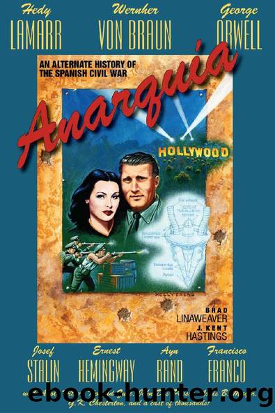 AnarquÃ­a: An Alternate History of the Spanish Civil War by Brad Linaweaver & J. Kent Hastings