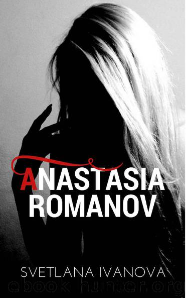 Anastasia Romanov (Sequel) by Svetlana Ivanova