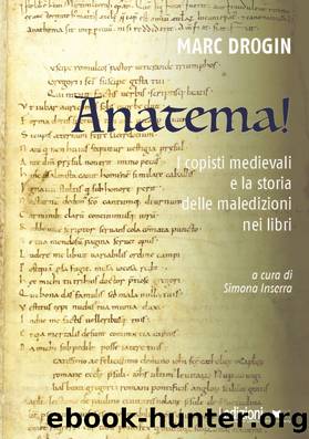 Anatema! I copisti medievali e la storia delle maledizioni nei libri by Marc Drogin