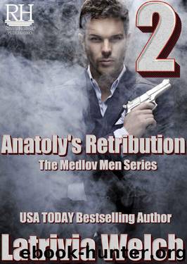 Anatoly's Retribution: Book Two by Latrivia Welch & Latrivia S. Nelson