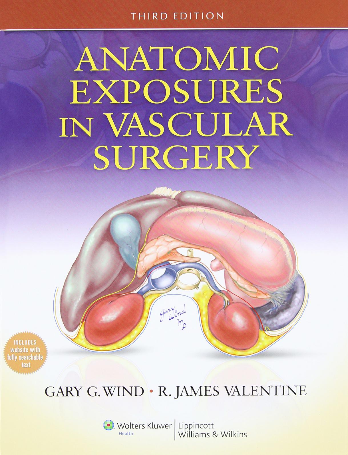 Anatomic exposures in vascular surgery by Gary G. Wind; R. James Valentine