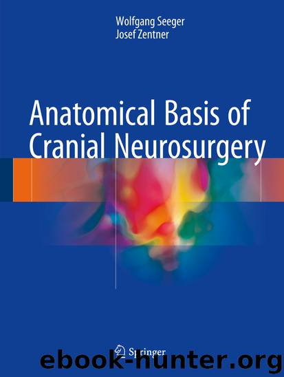 Anatomical Basis of Cranial Neurosurgery by Wolfgang Seeger & Josef Zentner