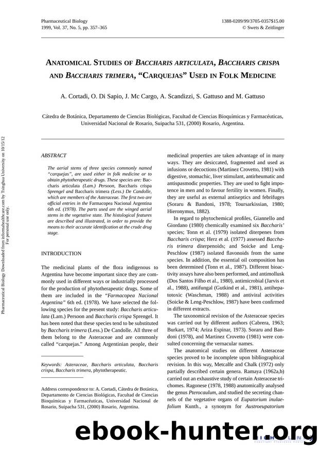 Anatomical Studies of Baccharis Artriculata, Baccharis Crispa and Baccharis Trimera, âCarquejasâ Used in Folk Medicine by A. Cortadi O. Di Sapio J. Mc Cargo A. Scandizzi S. Gattuso & M. Gattuso