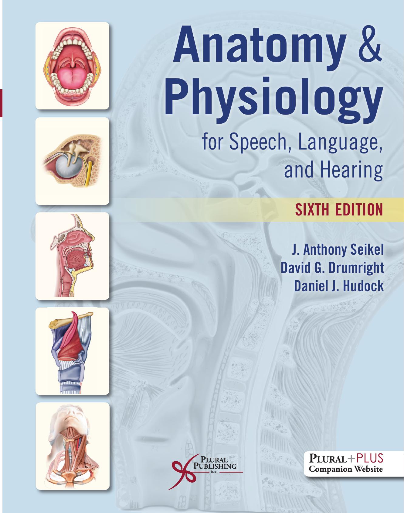 Anatomy & Physiology for Speech, Language, and Hearing, Sixth Edition by Unknow