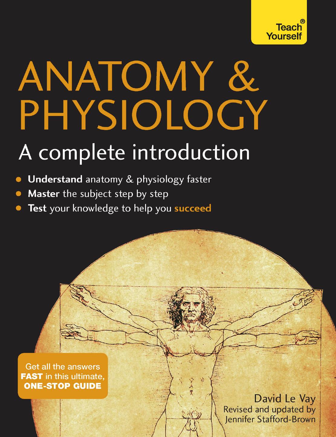 Anatomy & Physiology: A Complete Introduction by David Le Vay Jenny Stafford-Brown